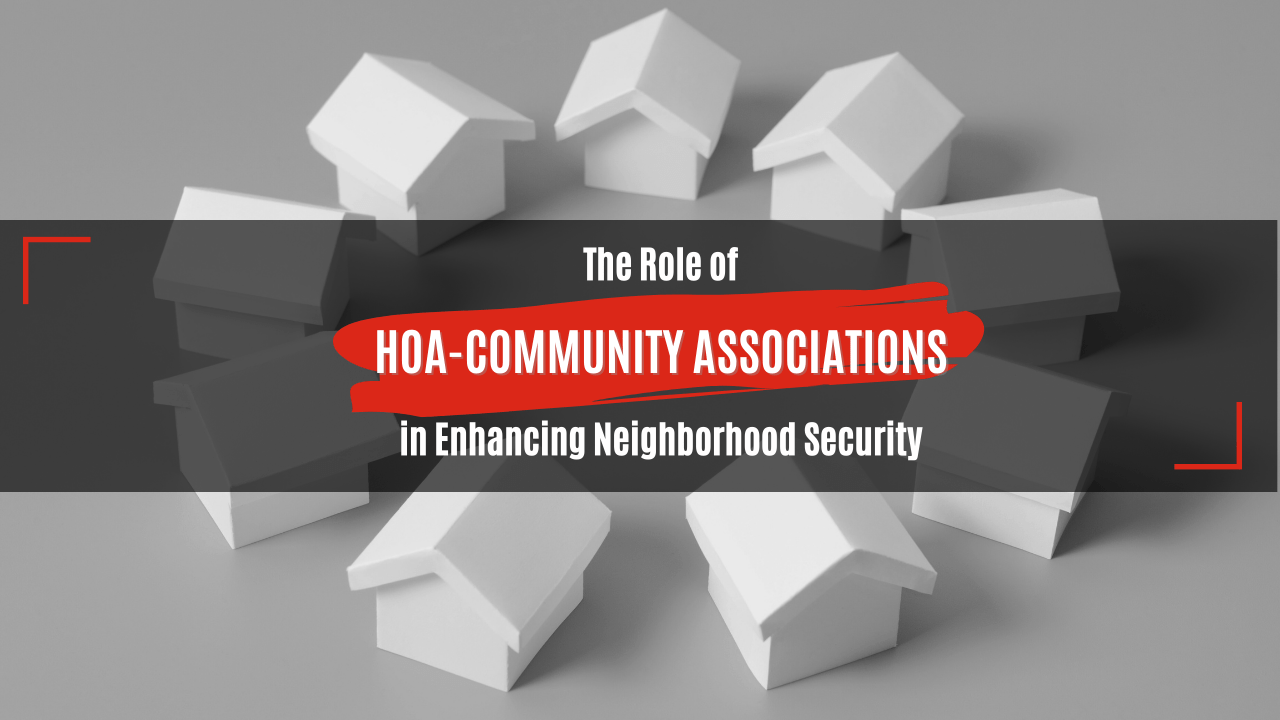 The Role of HOA-Community Associations in Enhancing Neighborhood Security in Anaheim