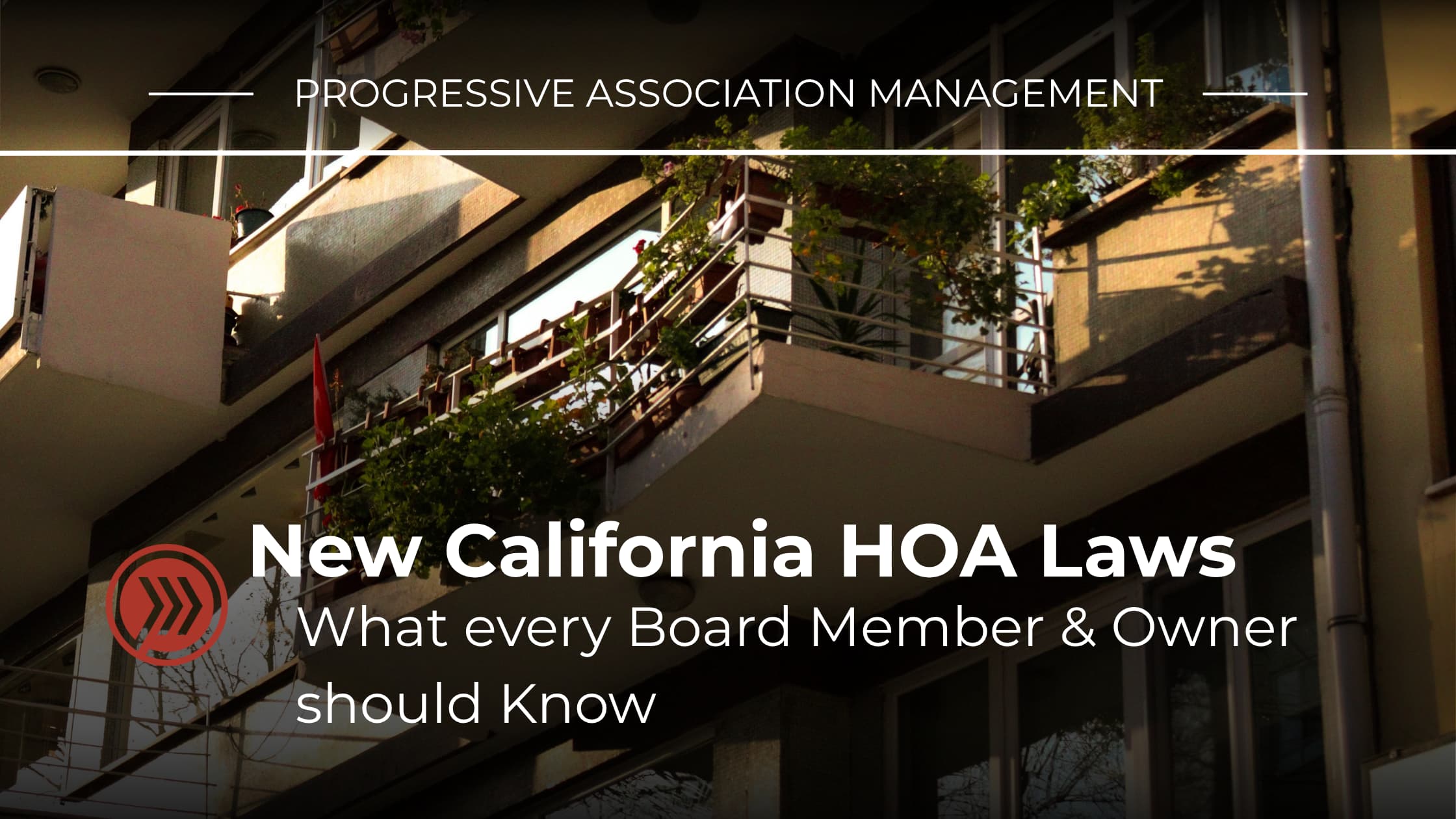 New (and Future) California HOA Laws: What Every Board Member and Owner Should Know