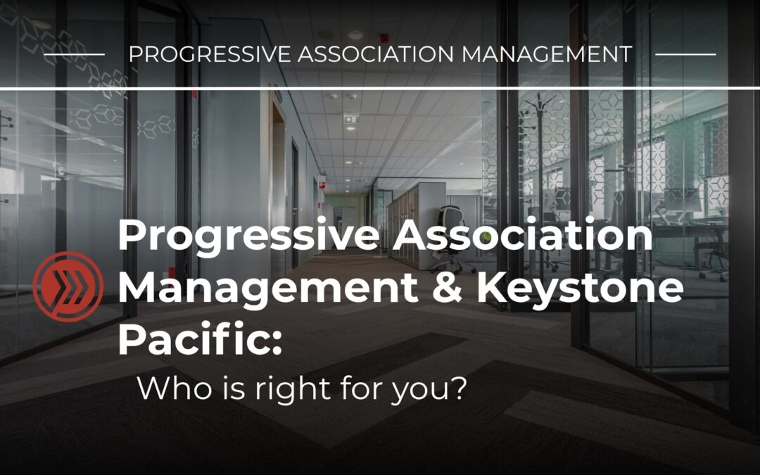 Progressive Association Management vs. Keystone Pacific Property Management: Which HOA Management Company Is Right for You?