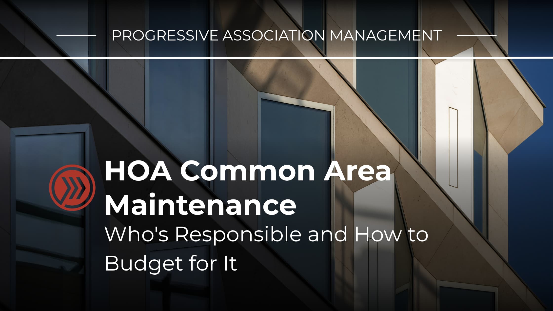 HOA Common Area Maintenance: Who’s Responsible and How to Budget for It