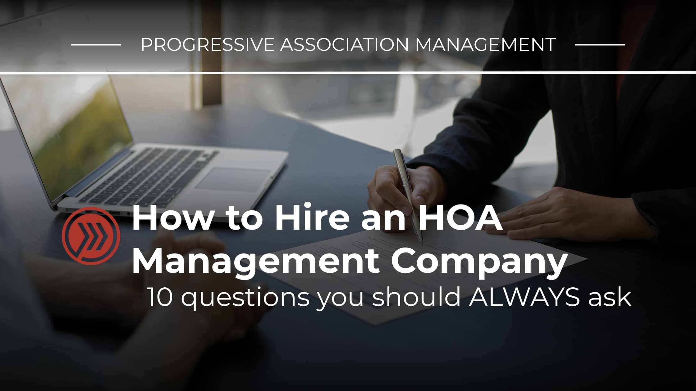How to Hire an HOA Management Company: 10 Questions Every Board Must Ask