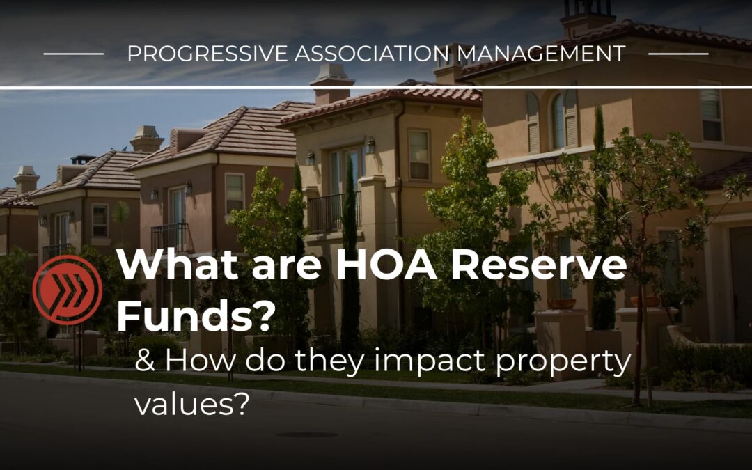 What Are HOA Reserve Funds and How Do They Impact Property Values?