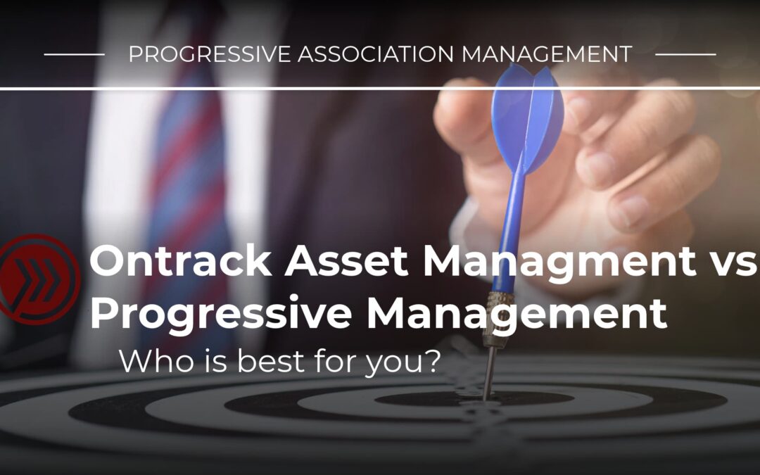 Progressive Association Management vs. Ontrack Asset Management: Which HOA Management Company Is Right for You?