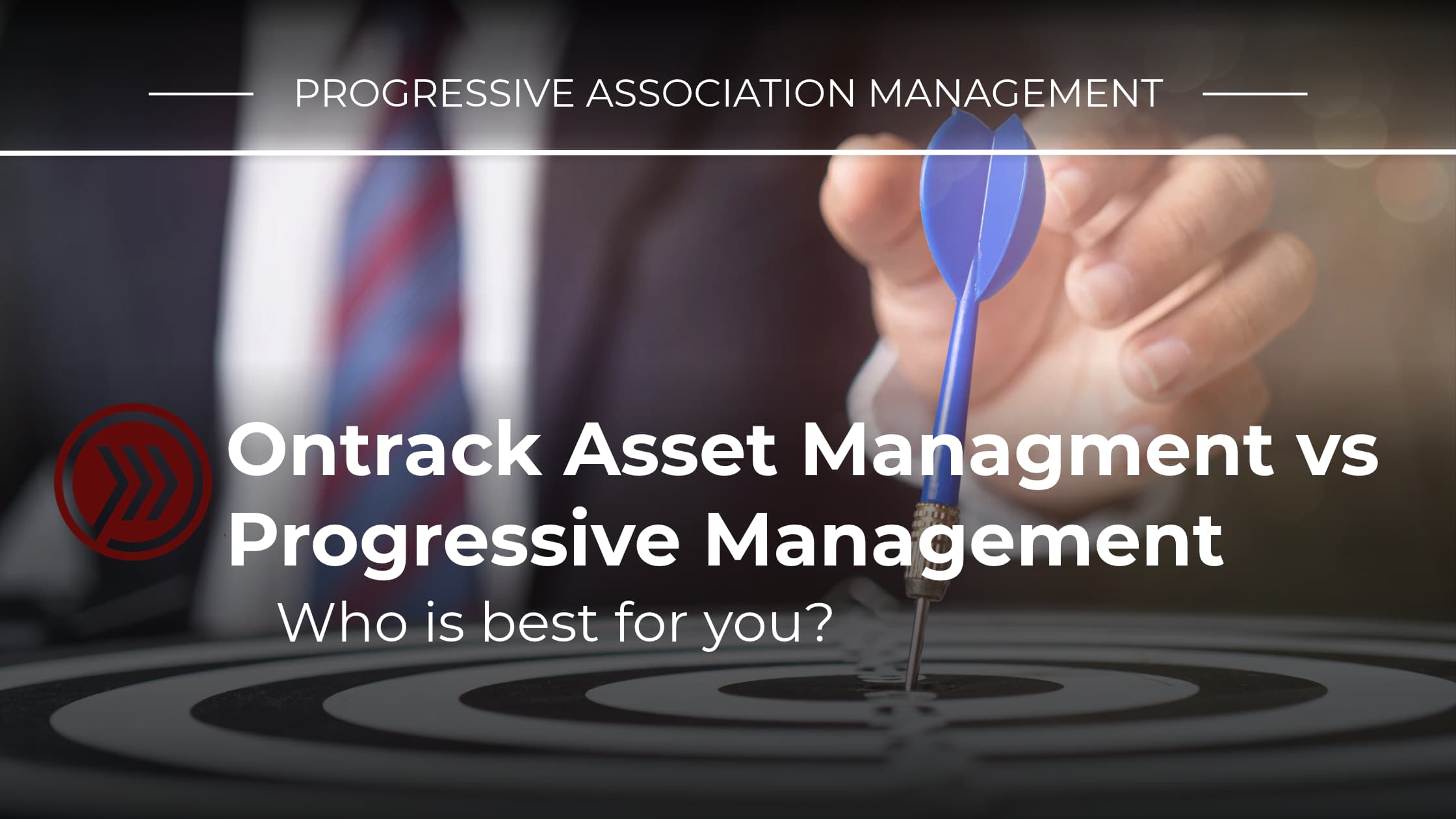 Progressive Association Management vs. Ontrack Asset Management: Which HOA Management Company Is Right for You?